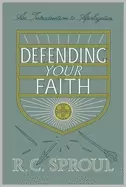 Image of defending your faith an introduction to apologetics