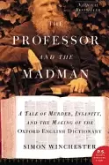 Image of professor and the madman a tale of murder insanity and the making of the ox