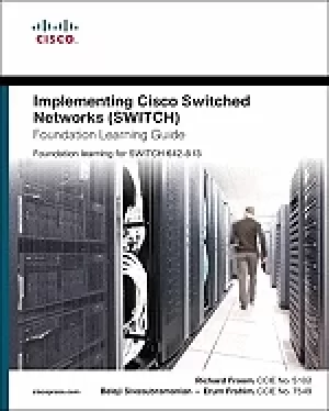 Image of implementing cisco ip switched networks switch foundation learning guide