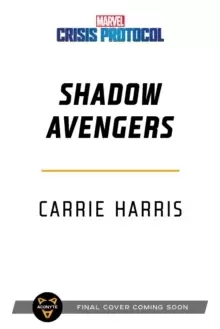 Image of Shadow Avengers : A Marvel: Crisis Protocol Novel