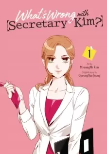 Image of What's Wrong with Secretary Kim?, Vol. 1