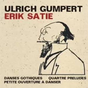 image of Erik Satie Danses Gothiques/Quartre Preludes/ by Erik Satie CD Album