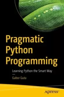 Image of Pragmatic Python Programming : Learning Python the Smart Way