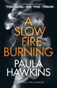 Image of A slow fire burning - Paula Hawkins - Hardback - Used