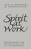 Image of spirit at work discovering the spirituality in leadership