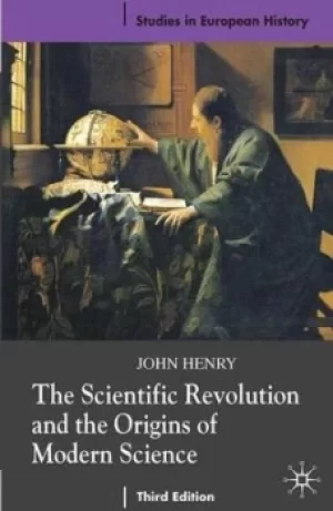Image of The scientific revolution and the origins of modern science by John Henry