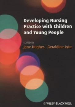 Image of Developing Nursing Practice with Children and Young People by Jane Hughes Book