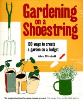 Image of Gardening on a Shoestring by Alex Mitchell Paperback