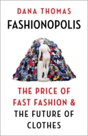 Image of Fashionopolis by Dana Thomas