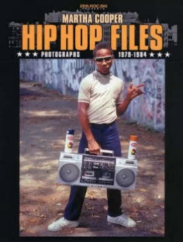 Image of Zeb.Roc.Ski Presents Hip Hop Files by Martha Cooper Hardback
