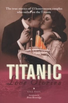 Image of Titanic Love Stories by Gill Paul Hardback