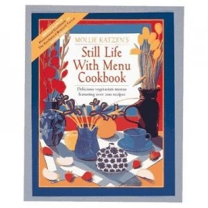 Image of Still Life with Menu Cookbook by Mollie Katzen Paperback