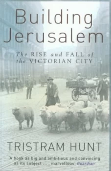 Image of Building Jerusalem by Tristram Hunt Paperback