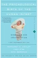 Image of psychological birth of the human infant symbiosis and individuation