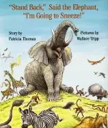 Image of stand back said the elephant im going to sneeze