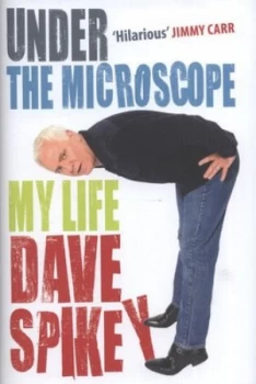 Image of Under the Microscope by Dave Spikey Hardback