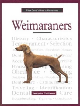 Image of A New Owners Guide to Weimaraners by Judythe Coffman Hardback