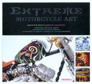 Image of Extreme Motorcycle Art by Spencer Drate and Jtka Salavetz Hardback