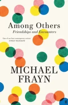 Image of Among Others : Friendships and Encounters