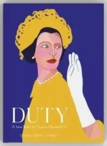 Image of Duty : A Love Letter to Queen Elizabeth II