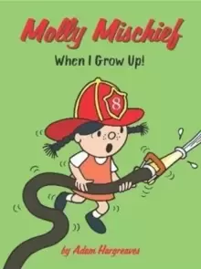 Image of Molly Mischief: When I Grow Up!