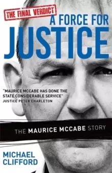 Image of A Force for Justice : The Maurice McCabe Story
