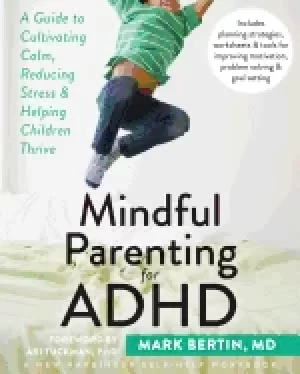 Image of mindful parenting for adhd a guide to cultivating calm reducing stress and