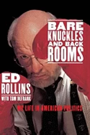 Image of bare knuckles and back rooms my life in american politics