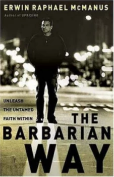 Image of The Barbarian Way by Erwin Raphael Mcmanus Book