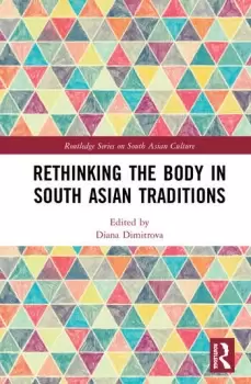 Image of Rethinking the Body in South Asian Traditions
