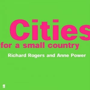 Image of Cities for a Small Country by Lord Richard Rogers Book