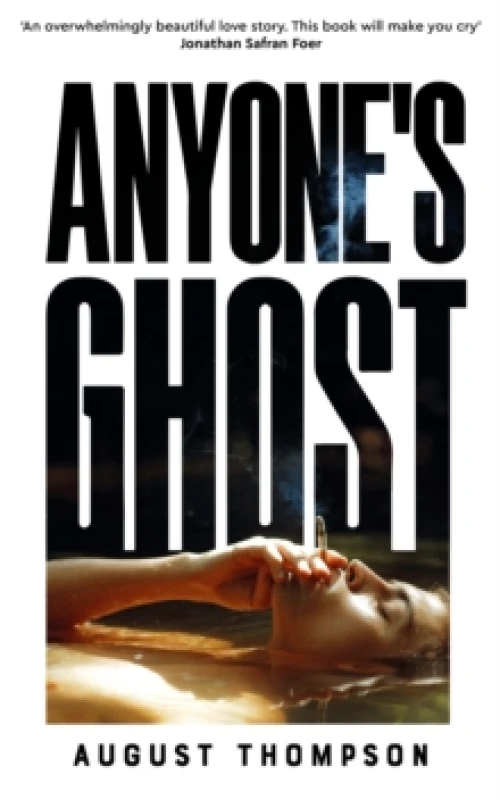 Image of Anyone's Ghost. Hardback. By August Thompson Books