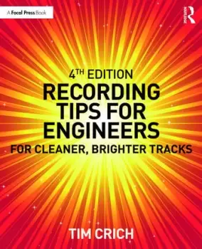 Image of Recording Tips for EngineersFor Cleaner Brighter Tracks