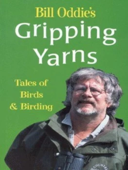 Image of Bill Oddies Gripping Yarns by Bill Oddie Book