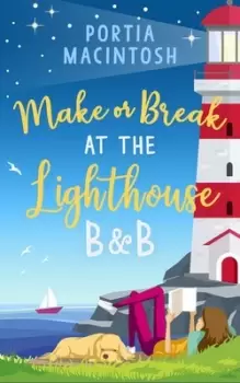 Image of Make or break at the Lighthouse B & B by Portia MacIntosh