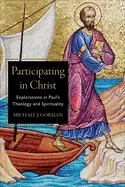 Image of participating in christ explorations in pauls theology and spirituality