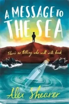 Image of A message to the sea by Alex Shearer