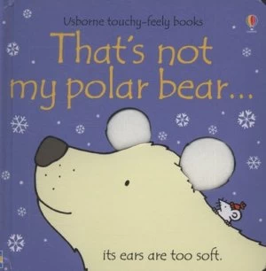 Image of Thats Not My Polar Bear -- by Fiona Watt and Rachel Wells Hardback