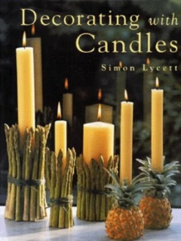 Image of Decorating with Candles by Simon Lycett and Michelle Garrett Hardback