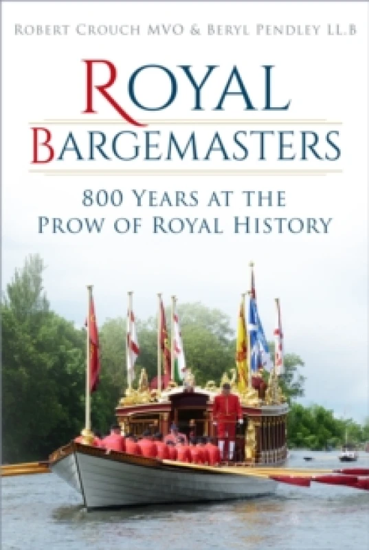 Image of Royal Bargemasters. Paperback. By Robert Crouch, Beryl Pendley Books