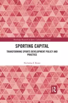 Image of Sporting CapitalTransforming Sports Development Policy and Practice