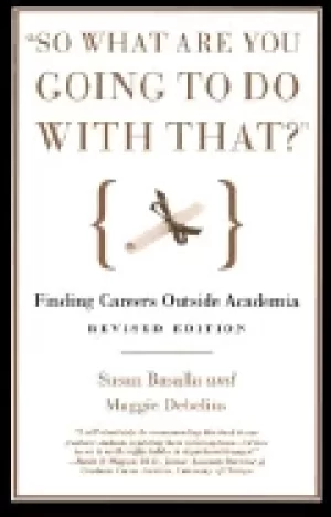 Image of so what are you going to do with that finding careers outside academia