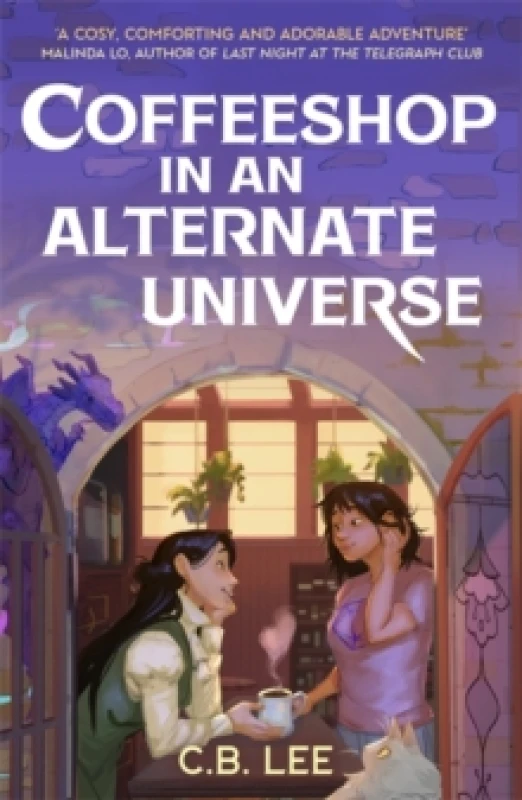 Image of Coffeeshop in an Alternate Universe : A New York Times-bestselling cosy fantasy with whimsy, wyverns and warm cups of magical coffee Paperback / softb