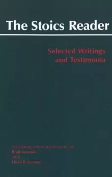 Image of The Stoics Reader : Selected Writings and Testimonia
