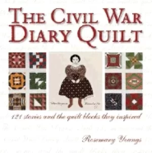 Image of civil war diary quilt 121 stories and the quilt blocks they inspired