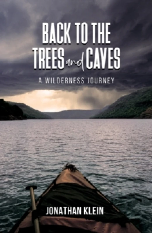 Image of Back to the Trees and Caves : A Wilderness Journey Paperback / softback