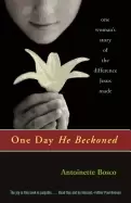Image of one day he beckoned one womans story of the difference jesus made