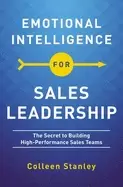 Image of emotional intelligence for sales leadership the secret to building high per