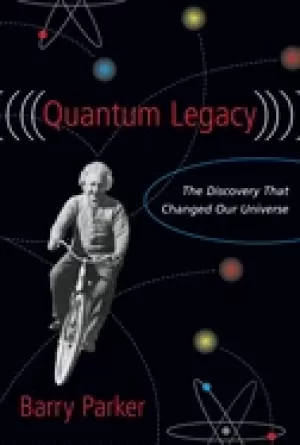 Image of quantum legacy the discovery that changed the universe