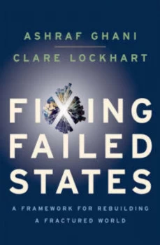 Image of Fixing Failed States by Ashraf Ghani Hardback